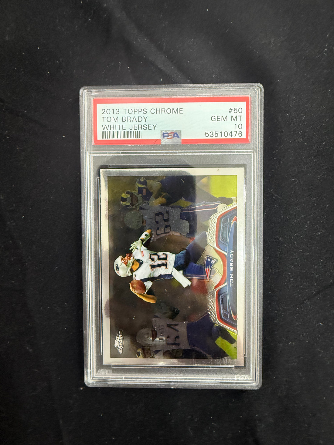 2013 Topps Chrome Tom Brady #50 PSA 10 Gem Mint New England Patriots